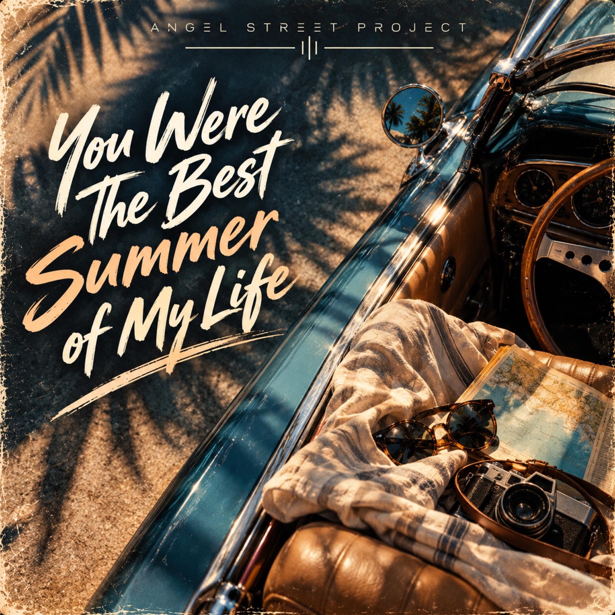 You Were The Best Summer of My Life — Angel Street Project cover artwork